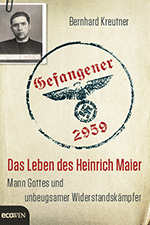 Bernhard Kreutner: Gefangener 2959. Das Leben des Heinrich Maier.