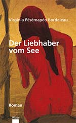 Virginia Pésémapéo Bordeleau: Der Liebhaber vom See