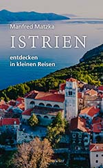 Manfred Matzka: Istrien