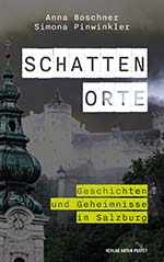 Anna Boschner, Simona Pinwinkler: Schattenorte