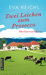 Eva Reichl: Zwei Leichen zum Prosecco