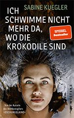 Sabine Kuegler: Ich schwimme nicht mehr da, wo die Krokodile sind