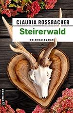 Claudia Rossbacher: Steirerwald