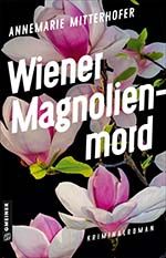 Annemarie Mitterhofer: Wiener Magnolienmord