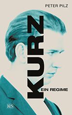 Peter Pilz: Kurz. Ein Regime.