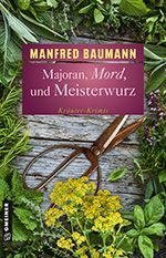 Neue Kräuterkrimis von Manfred Baumann