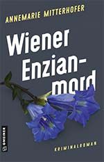 Annemarie Mitterhofer: Wiener Enzianmord