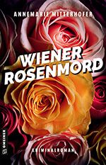 Ein Krimi neuer Art - der Wiener Rosenmord